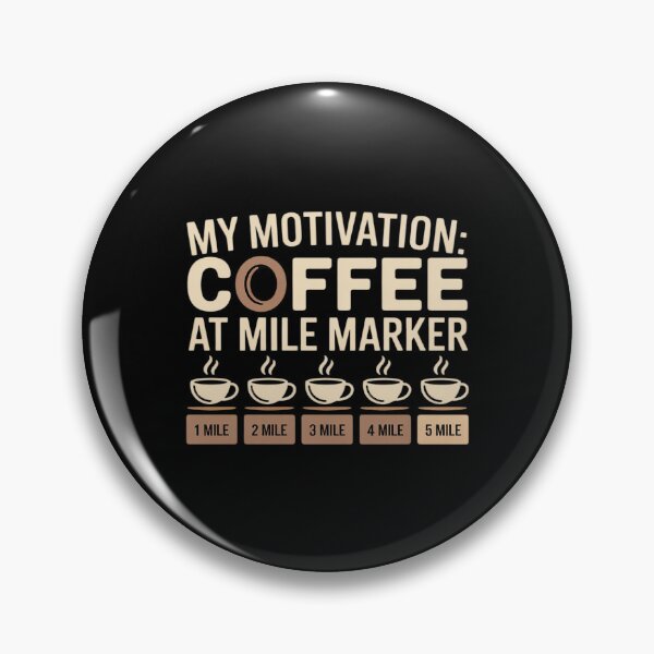 Item preview, My Motivation Coffee at Mile Marker Marathon Runner novelty designed and sold by FndPardaL.