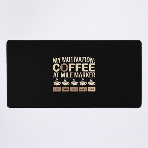 Item preview, My Motivation Coffee at Mile Marker Marathon Runner novelty designed and sold by FndPardaL.