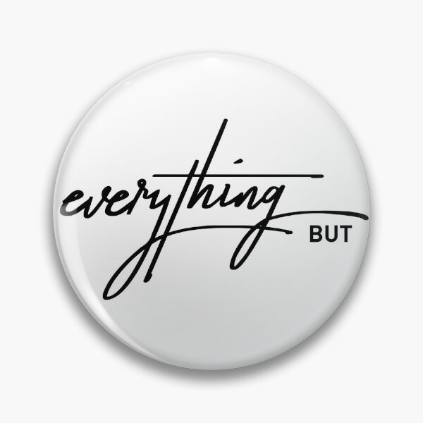 Item preview, Everything But Sarcastic Avoidance Funny Life Quote designed and sold by ReggieDior.