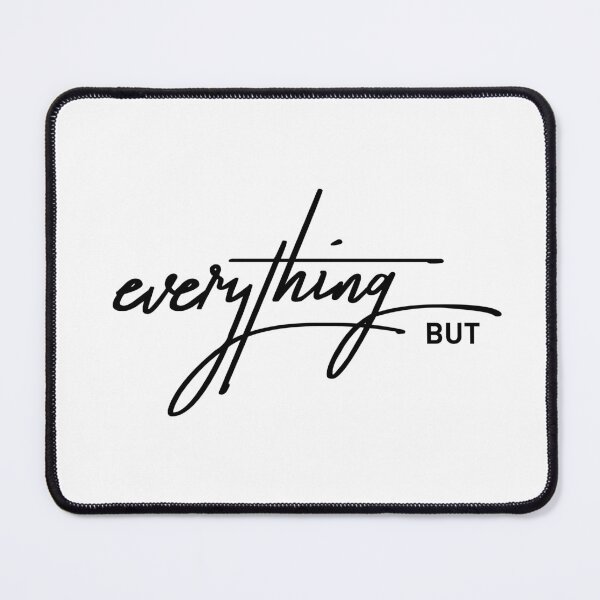 Item preview, Everything But Sarcastic Avoidance Funny Life Quote designed and sold by ReggieDior.