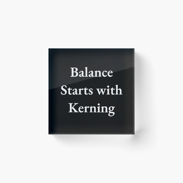 Item preview, Balance Starts with Kerning – Designer Humor Minimalist Shirt designed and sold by LoveNLaughterCo.