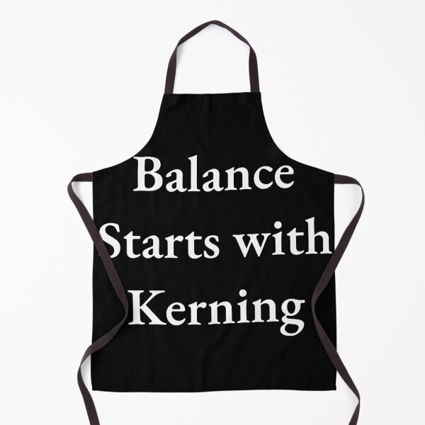 Item preview, Balance Starts with Kerning – Designer Humor Minimalist Shirt designed and sold by LoveNLaughterCo.