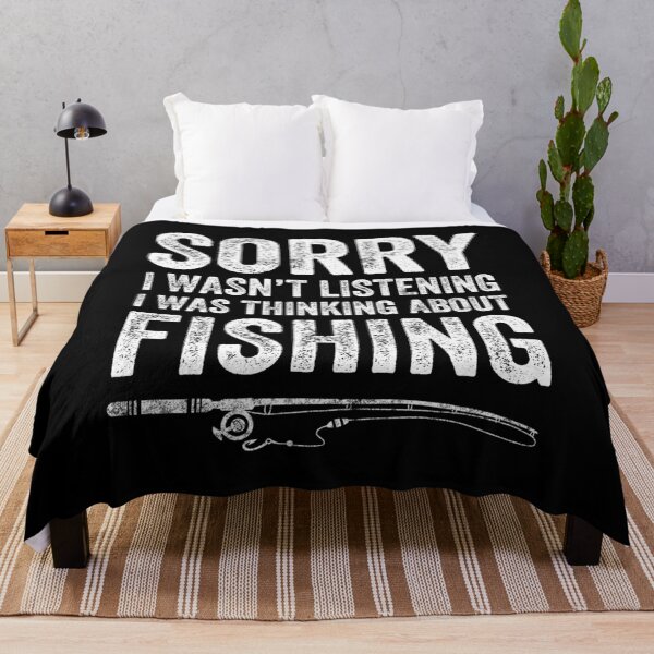 Item preview, Sorry I Wasn't Listening I Was Thinking About Fishing designed and sold by EileenDeana.