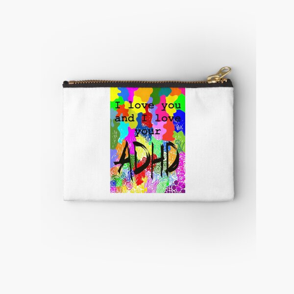 Item preview, I love you and I love your ADHD designed and sold by Iwearthecheeseitdoesnotwearme.