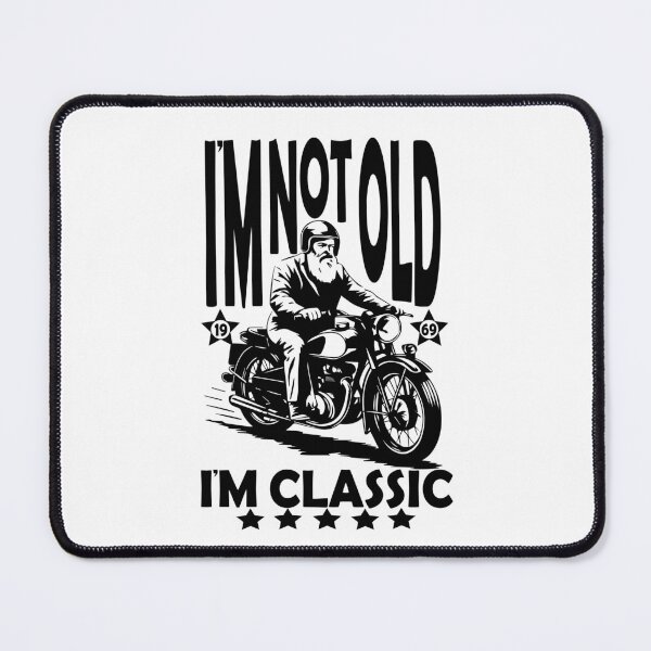 Item preview, Im not old,Im classic designed and sold by nadmarceloarts8.