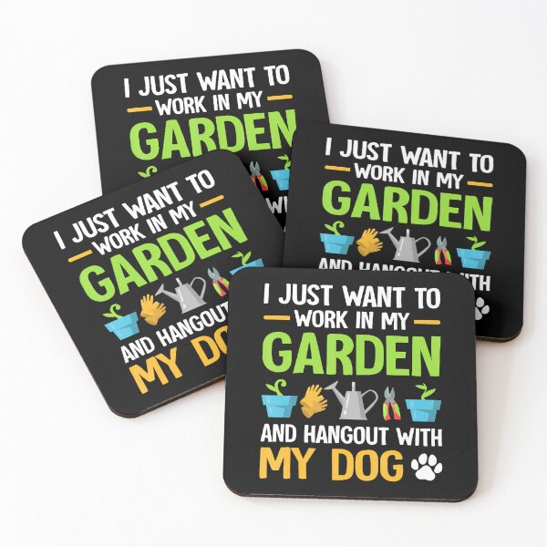 Item preview, I Just Want To Work In My Garden And Hangout With My Dog designed and sold by DorisElaine.