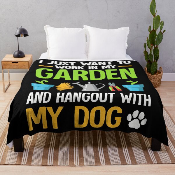 Item preview, I Just Want To Work In My Garden And Hangout With My Dog designed and sold by DorisElaine.
