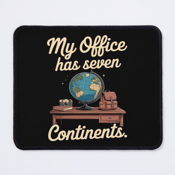 Item preview, My Office Has Seven Continents Travel Quote Graphic designed and sold by FndPardaL.