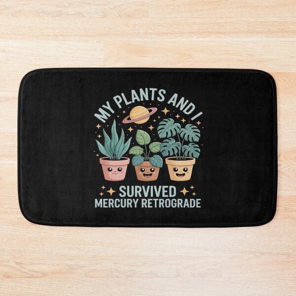 Item preview, My Plants and I Survived Mercury Retrograde Funny Plants designed and sold by FndPardaL.