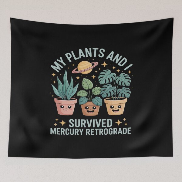 Item preview, My Plants and I Survived Mercury Retrograde Funny Plants designed and sold by FndPardaL.