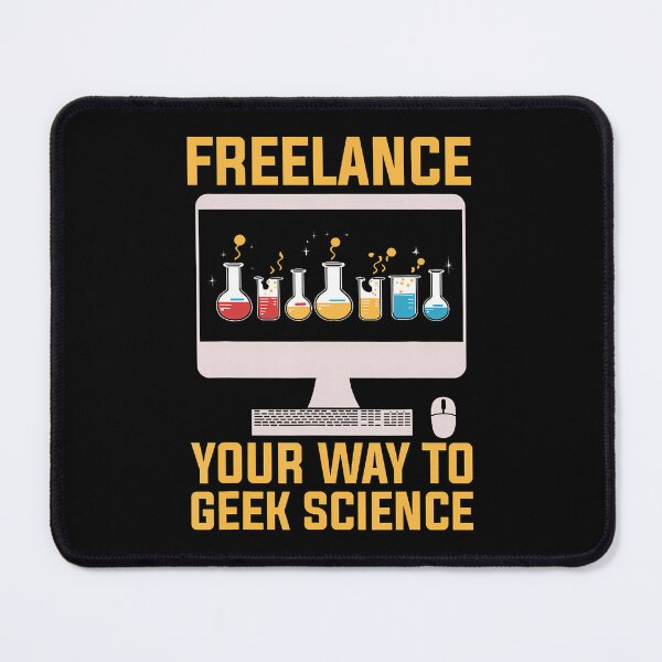 Item preview, Freelance Your Way To Geek Science designed and sold by AntoinetteIsa.