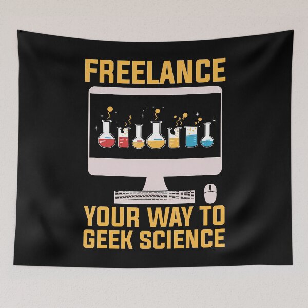Item preview, Freelance Your Way To Geek Science designed and sold by AntoinetteIsa.