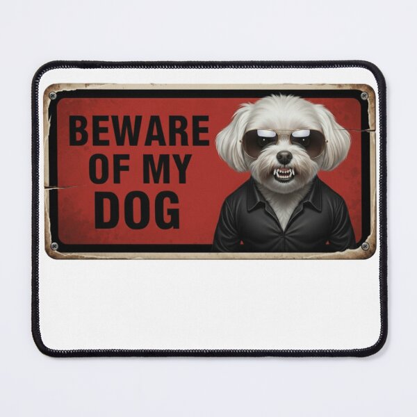 Item preview, Beware of my dog designed and sold by LoganDzign.