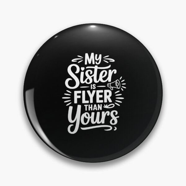 Item preview, My Sister Is Flyer Than Yours, Cheer Sister Cheerleader designed and sold by velltoons.