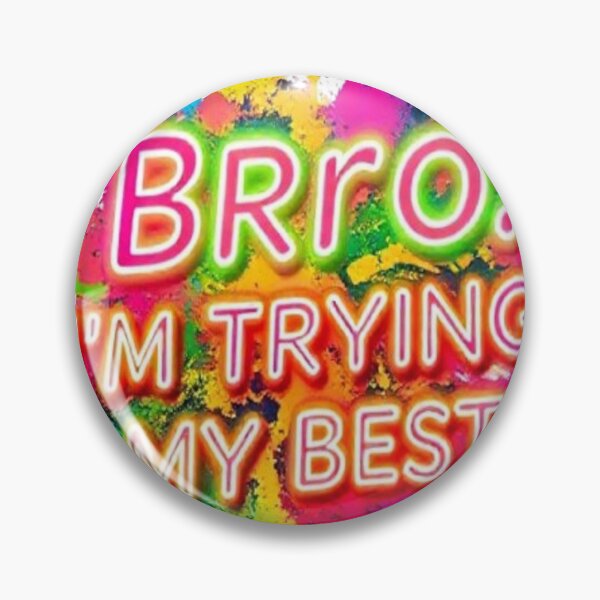 Item preview, “Bro I’m Trying My Best – Neon Splash Motivational Funny Quote Design” designed and sold by Trendworld00.