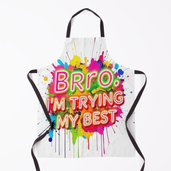 Item preview, “Bro I’m Trying My Best – Neon Splash Motivational Funny Quote Design” designed and sold by Trendworld00.