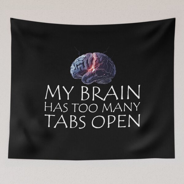 Item preview, My Brain Has Too Many Tabs Open ADHD T-Shirt & Sticker Gift designed and sold by SylwiaPrint.