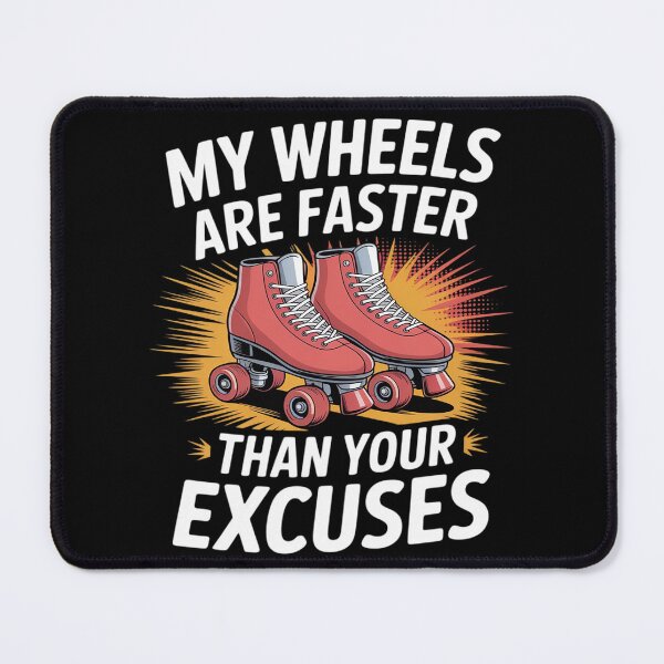 Item preview, My wheels are faster than your excuses Pop Art roller hockey designed and sold by JaskconLIfe23.