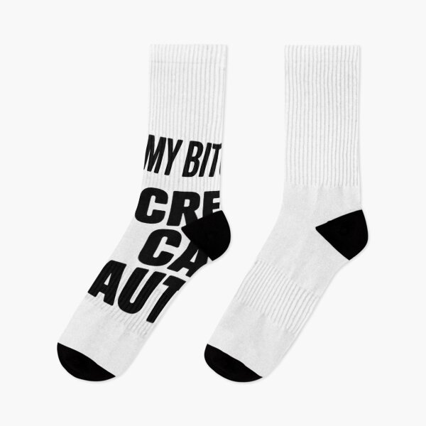 Item preview, My-Bitch got Credit Card Autism designed and sold by JaskconLIfe23.