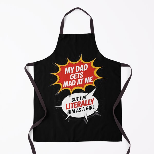 Item preview, My-Dad Gets Mad at Me But I'm Literally Him As A Girl designed and sold by JaskconLIfe23.