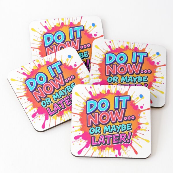 Item preview, “Do It Now Or Maybe Later – Funny Motivational Neon Splash Quote Design” designed and sold by Trendworld00.