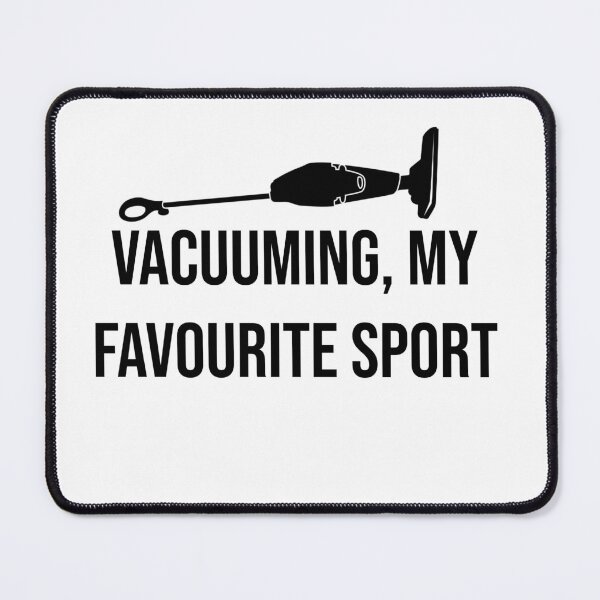 Item preview, Vacuuming my favourite sport designed and sold by Creations by lyne.