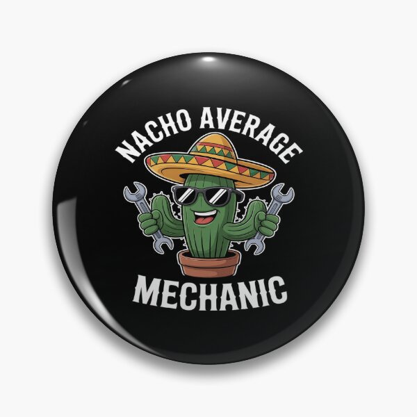 Item preview, Nacho Average Mechanic Funny Mechanic Garage designed and sold by JaskconLIfe23.