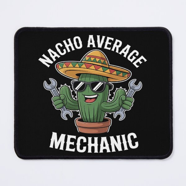 Item preview, Nacho Average Mechanic Funny Mechanic Garage designed and sold by JaskconLIfe23.