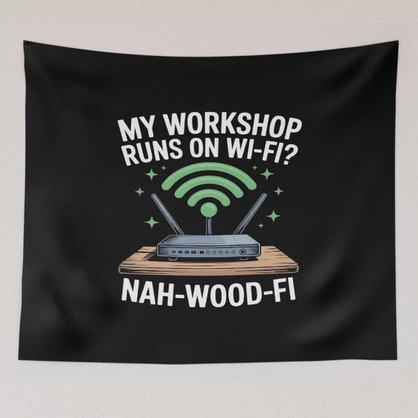 Item preview, Nah Wood Fi My Workshop Runs On Woodworking designed and sold by JaskconLIfe23.