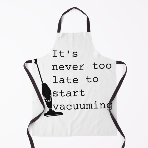 Item preview, It's never too late to start vacuuming designed and sold by Creations by lyne.