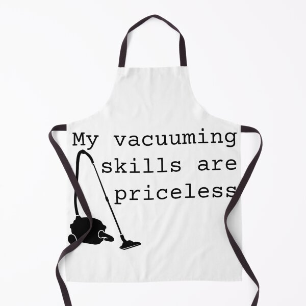 Item preview, My vacuuming skills are priceless designed and sold by Creations by lyne.