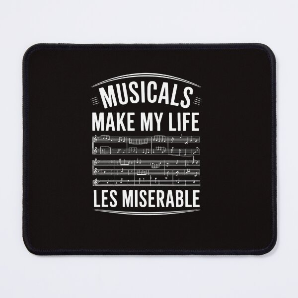 Item preview, Musicals Make My Life Les Miserable Apparel designed and sold by ControlCenter.