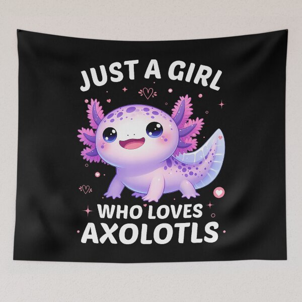 Item preview, Just A Girl Who Loves Axolotls designed and sold by LynneMarisa.