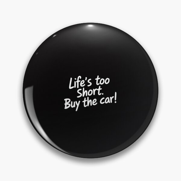 Item preview, Life's too Short. Buy the car! Car Salesman designed and sold by ConceptThena.