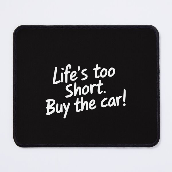 Item preview, Life's too Short. Buy the car! Car Salesman designed and sold by ConceptThena.