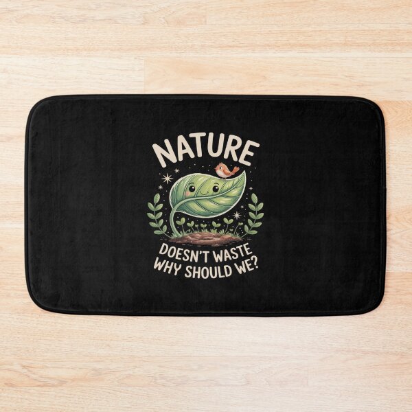 Item preview, Nature Doesn't Waste Why Should We Eco designed and sold by TechnicalSara.