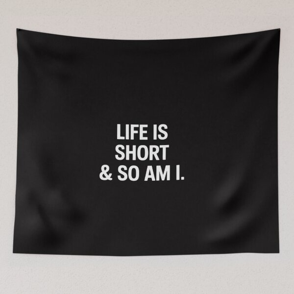 Item preview, Life Is Short And So Am I Sarcastic Saying For Short Person designed and sold by ConceptThena.