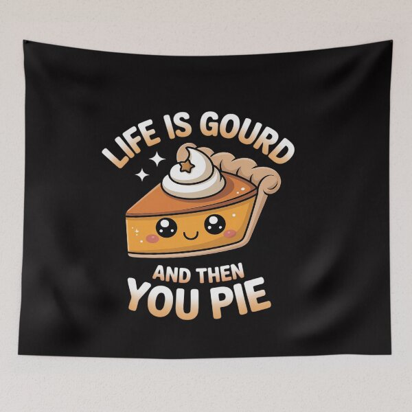 Item preview, Life Is Gourd And Then You Pie designed and sold by ConceptThena.
