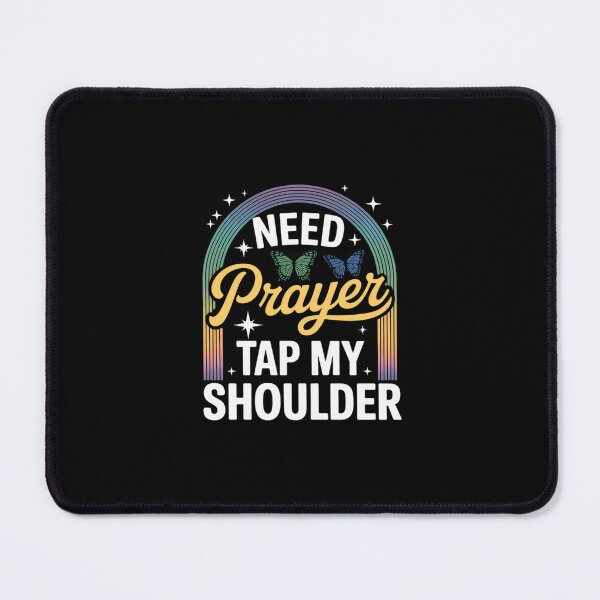 Item preview, Need Prayer Tap My Shoulder Faith Message designed and sold by TechnicalSara.