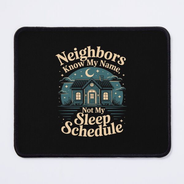 Item preview, Neighbors Know My Name Not My Sleep Schedule City Pride designed and sold by TechnicalSara.