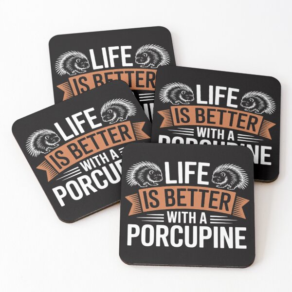 Item preview, Life is better with a Porcupine designed and sold by CareTopping.