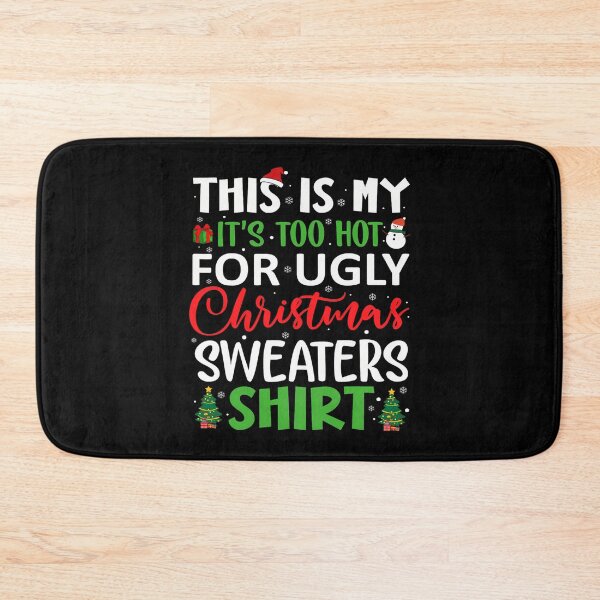 Item preview, Hot Funny Too This Sweaters Ugly Christmas Meme My It's Is For Shirt designed and sold by JasonCorvar.