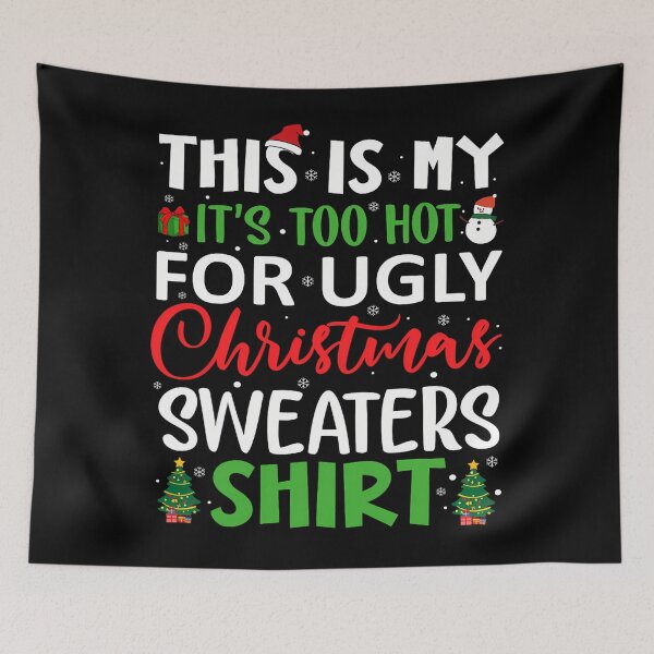 Item preview, Hot Funny Too This Sweaters Ugly Christmas Meme My It's Is For Shirt designed and sold by JasonCorvar.