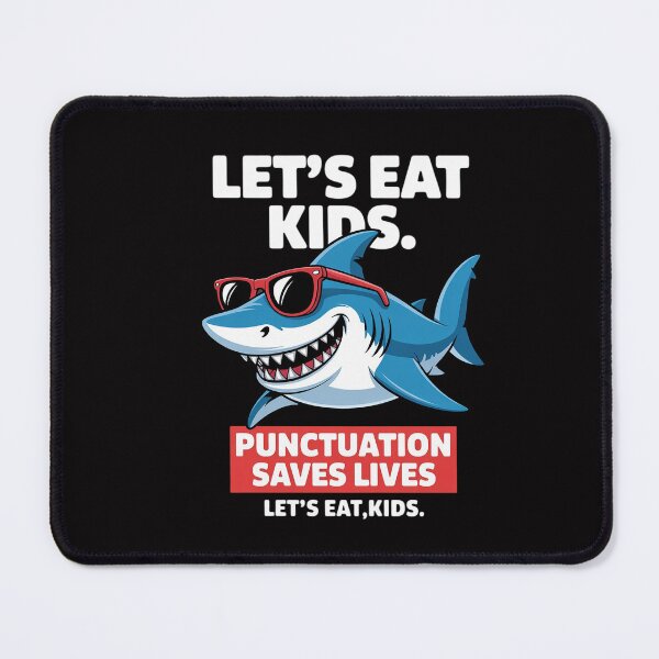 Item preview, Let's Eat Kids Punctuation Saves Lives Sharks Grammar designed and sold by CareTopping.