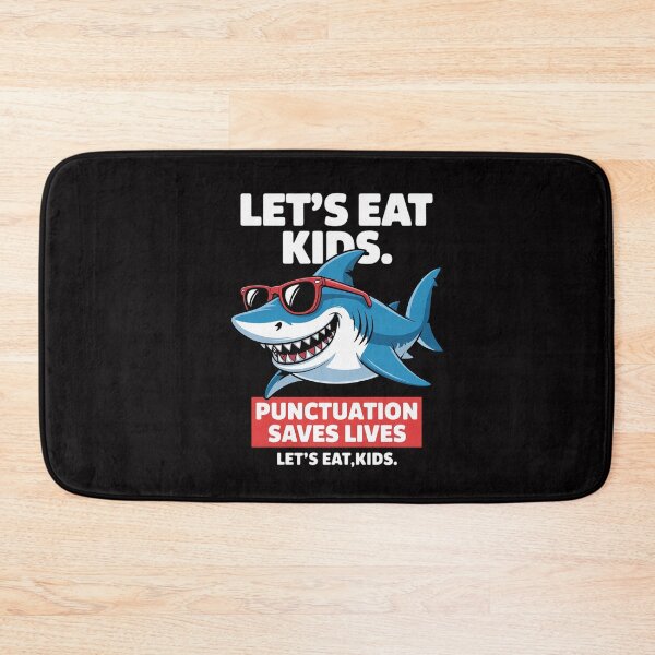 Item preview, Let's Eat Kids Punctuation Saves Lives Sharks Grammar designed and sold by CareTopping.