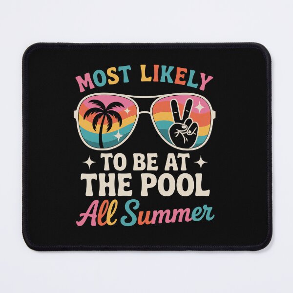 Item preview, Most Likely To Be At The Pool All Summer Family Summer designed and sold by Kcgarciaso.