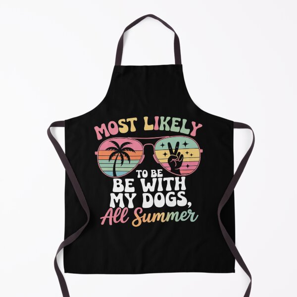 Item preview, Most Likely To Be With My Dogs All Summer Teacher Student designed and sold by MaryoKing.
