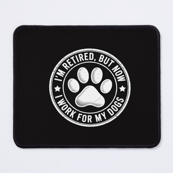 Item preview, Im retired 2025 But Now I Work For My Dogs, Retirement designed and sold by CareTopping.