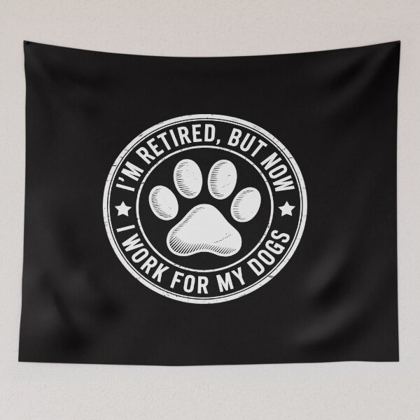 Item preview, Im retired 2025 But Now I Work For My Dogs, Retirement designed and sold by CareTopping.