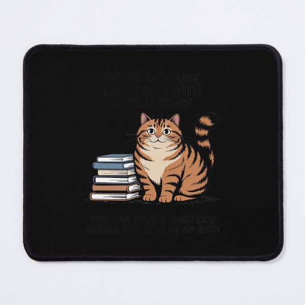 Item preview, Never Confuse Education with Intelligence Cat & Book designed and sold by TechnicalSara.